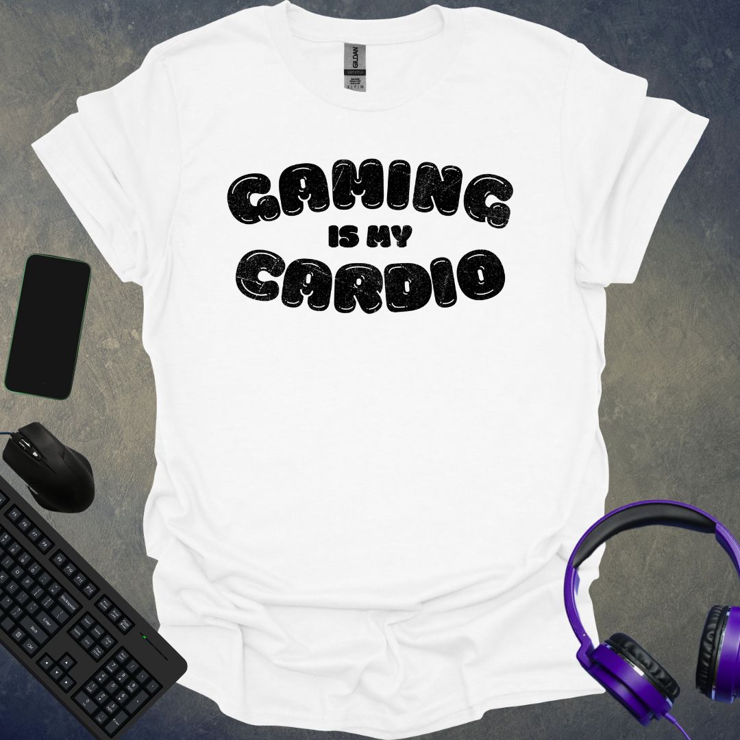 Gaming Is My Cardio T-Shirt