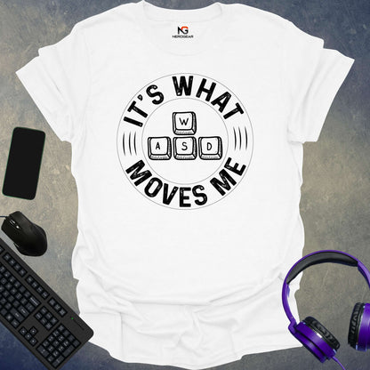 It's What Moves Me T-Shirt