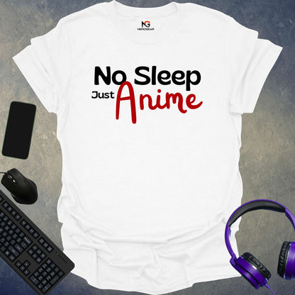 No Sleep Just Anime T-Shirt