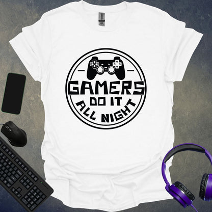 Gamers Do It All Night T-Shirt